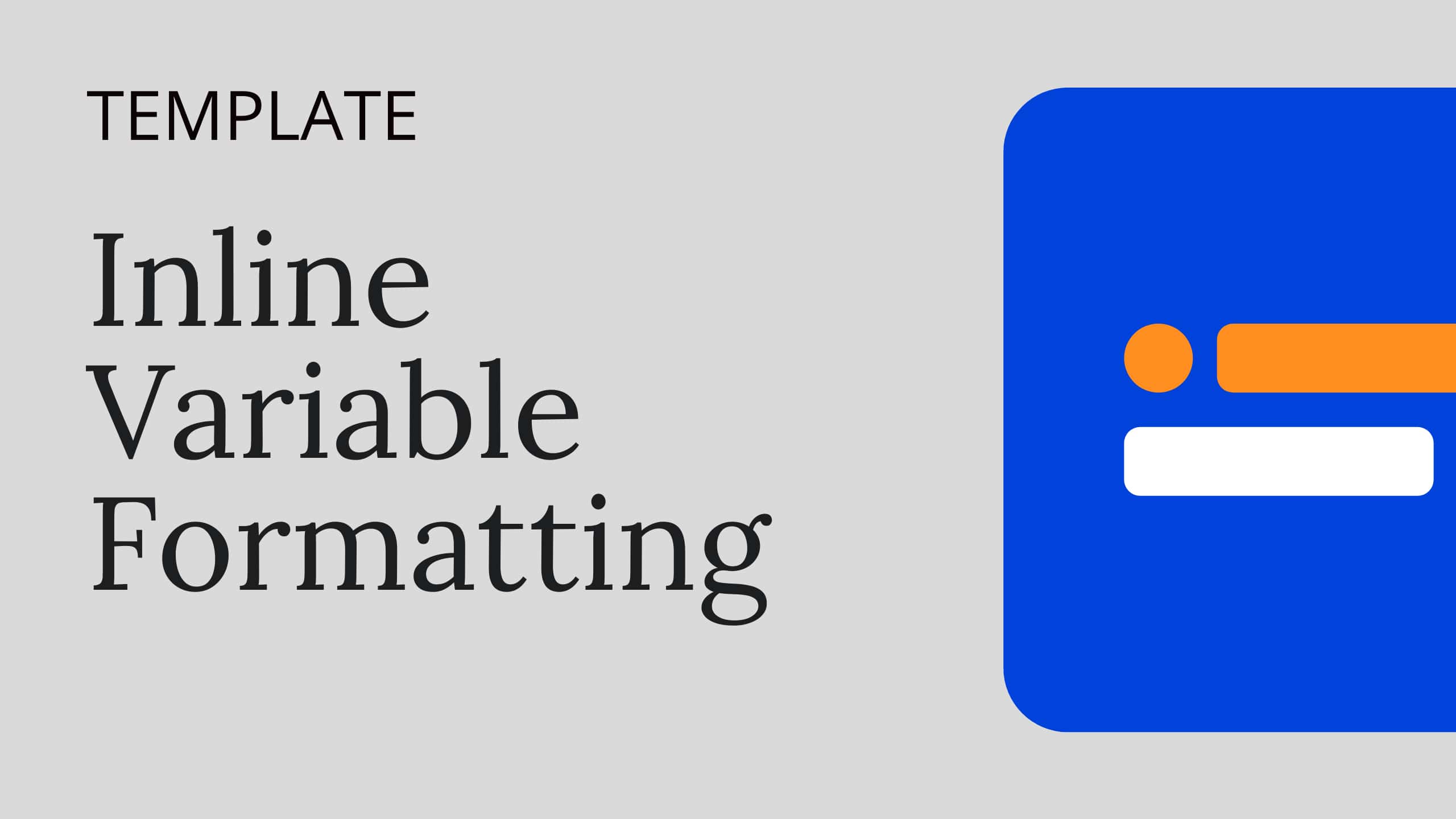 Inline Variable Formatting